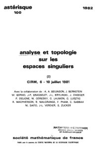 cover of the book Analyse et topologie sur les espaces singuliers I: Faisceaux pervers