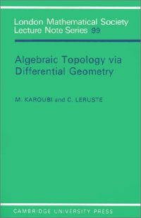 cover of the book Algebraic Topology via Differential Geometry