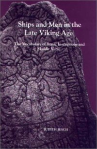 cover of the book Ships and Men in the Late Viking Age: The Vocabulary of Runic Inscriptions and Skaldic Verse