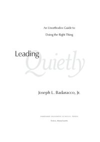 cover of the book Leading Quietly: An Unorthodox Guide to Doing the Right Thing