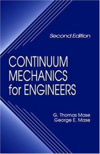 cover of the book Continuum Mechanics for Engineers, Second Edition (Computational Mechanics and Applied Analysis)