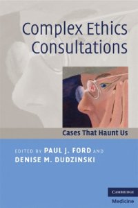 cover of the book Complex Ethics Consultations: Cases that Haunt Us