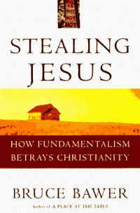 cover of the book Stealing Jesus: How Fundamentalism Betrays Christianity