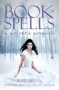 cover of the book The Book of Spells: A Private Prequel