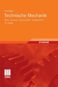 cover of the book Technische Mechanik: Statik - Dynamik - Fluidmechanik - Festigkeitslehre, 29. Auflage