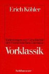 cover of the book Vorlesungen zur Geschichte der Französischen Literatur, Vorklassik