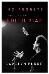 cover of the book No Regrets: The Life of Edith Piaf