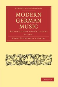 cover of the book Modern German Music, Volume 1: Recollections and Criticisms