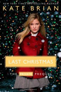 cover of the book Last Christmas: The Private Prequel