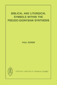 cover of the book Biblical and liturgical symbols within the pseudo-Dionysian synthesis