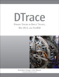 cover of the book DTrace: Dynamic Tracing in Oracle Solaris, Mac OS X and FreeBSD (Oracle Solaris Series)