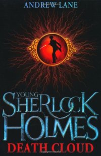 cover of the book Young Sherlock Holmes: Death Cloud