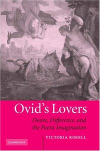 cover of the book Ovid's Lovers: Desire, Difference and the Poetic Imagination