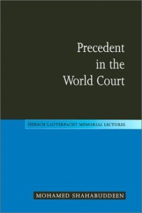 cover of the book Precedent in the World Court (Hersch Lauterpacht Memorial Lectures (No. 13))