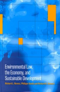 cover of the book Environmental Law, the Economy and Sustainable Development: The United States, the European Union and the International Community