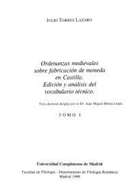 cover of the book Ordenanzas medievales sobre fabricación de moneda en Castilla. Edición y análisis del vocabulario técnico (PhD Thesis) - TOMO I