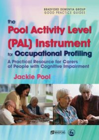 cover of the book The Pool Activity Level (Pal) Instrument for Occupational Profiling a Practical Resource for Carers of People with Cognitive Impairment