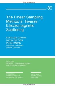 cover of the book The Linear Sampling Method in Inverse Electromagnetic Scattering (CBMS-NSF Regional Conference Series in Applied Mathematics)