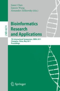 cover of the book Bioinformatics Research and Applications: 7th International Symposium, ISBRA 2011, Changsha, China, May 27-29, 2011. Proceedings