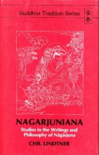 cover of the book Nagarjuniana: Studies in the Writings and Philosophy of Nagarjuna (Buddhist Tradition Series)