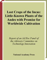 cover of the book Lost crops of the Incas: little-known plants of the Andes with promise for worldwide cultivation