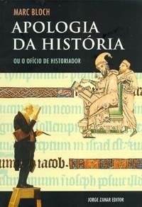 cover of the book APOLOGIA DA HISTORIA OU O OFICIO DE HISTORIADOR