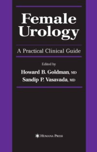 cover of the book Female Urology: A Practical Clinical Guide (Current Clinical Urology)