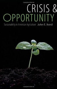 cover of the book Crisis & opportunity: sustainability in American agriculture