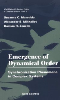 cover of the book Emergence of Dynamical Order: Synchronization Phenomena in Complex Systems (World Scientific Lecture Notes in Complex Systems, Vol. 2)