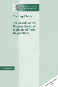 cover of the book The Legal Texts: The Results of the Uruguay Round of Multilateral Trade Negotiations (World Trade Organization Legal Texts)