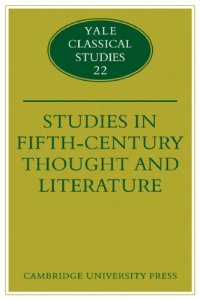 cover of the book Studies in Fifth Century Thought and Literature (Yale Classical Studies (No. 22))