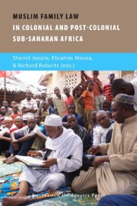 cover of the book Muslim family law in sub-Saharan Africa: colonial legacies and post-colonial challenges