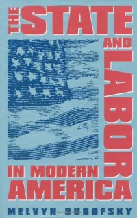 cover of the book The state & labor in modern America