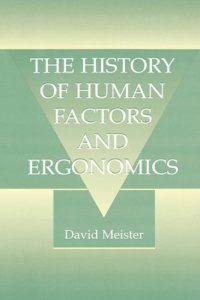 cover of the book The history of human factors and ergonomics