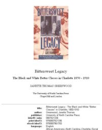 cover of the book Bittersweet legacy: the Black and white ''better classes'' in Charlotte, 1850-1910