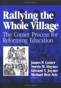 cover of the book Rallying the whole village: the Comer process for reforming education