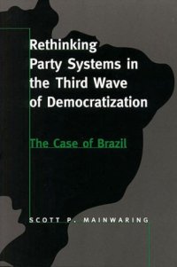 cover of the book Rethinking party systems in the third wave of democratization: the case of Brazil