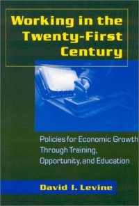 cover of the book Working in the twenty-first century: policies for economic growth through training, opportunity, and education