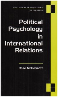 cover of the book Political Psychology in International Relations (Analytical Perspectives on Politics)