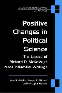 cover of the book Positive Changes in Political Science: The Legacy of Richard D. McKelvey's Most Influential Writings (Analytical Perspectives on Politics)