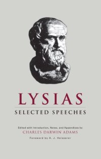 cover of the book Lysias ; selected speeches XII, XVi, XIX, XXII, XXIV, XXV, XXXII, XXXIV