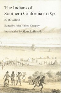 cover of the book The Indians of southern California in 1852: the B.D. Wilson report and a selection of contemporary comment