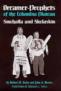 cover of the book Dreamer-prophets of the Columbia Plateau: Smohalla and Skolaskin