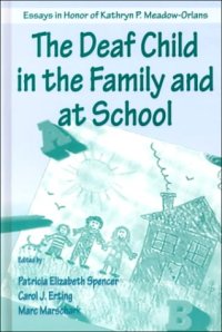 cover of the book The deaf child in the family and at school: essays in honor of Kathryn P. Meadow-Orlans