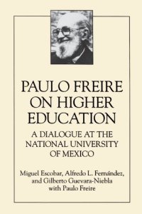 cover of the book Paulo Freire on higher education: a dialogue at the National University of Mexico