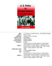 cover of the book U.S. policy in Central America: the endless debate