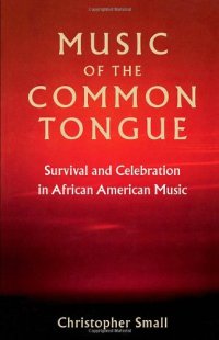 cover of the book Music of the common tongue: survival and celebration in African American music