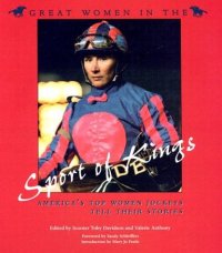 cover of the book Great women in the sport of kings: America's top women jockeys tell their stories