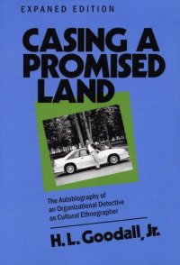 cover of the book Casing a promised land: the autobiography of an organizational detective as cultural ethnographer