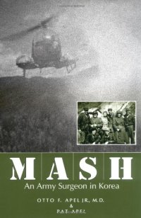 cover of the book MASH: an army surgeon in Korea